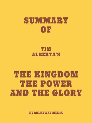 cover image of Summary of Tim Alberta's the Kingdom the Power and the Glory
